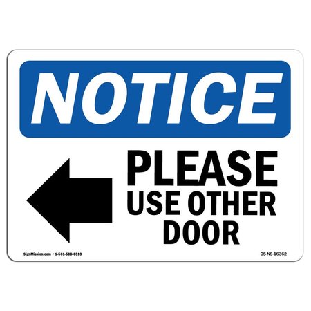 SIGNMISSION Sign, 7" H, Aluminum, NOTICE Please Use Other Door Sign With Symbol, Landscape, L-16362 OS-NS-A-710-L-16362